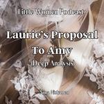 Laurie's Proposal To Amy (Deep Analysis)