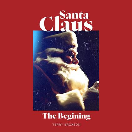 Santa Claus: The Beginning