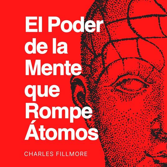 El Poder de la Mente que Rompe Átomos