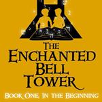 Enchanted Bell Tower, Book One, The