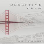 Deceptive Calm