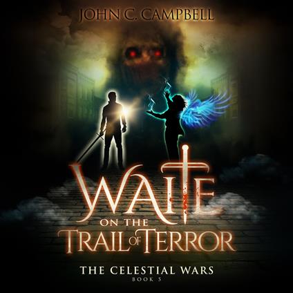 Waite on the Trail of Terror, The Celestial Wars—Episode 5