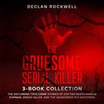 Gruesome Serial Killer 3-Book Collection, The