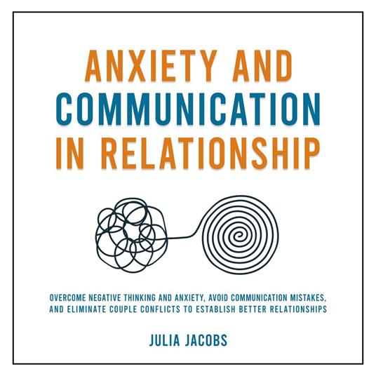 Anxiety and Communication in Relationship