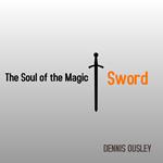 Soul of the Magic Sword, The