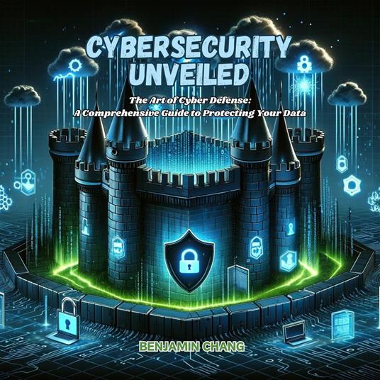 Cybersecurity Unveiled