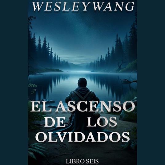 El Ascenso de los Olvidados 6