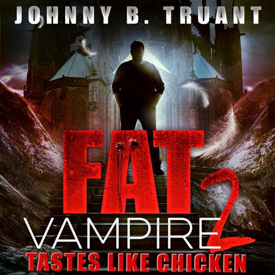 Fat Vampire 2: Tastes Like Chicken