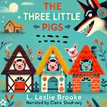 Three Little Pigs, The