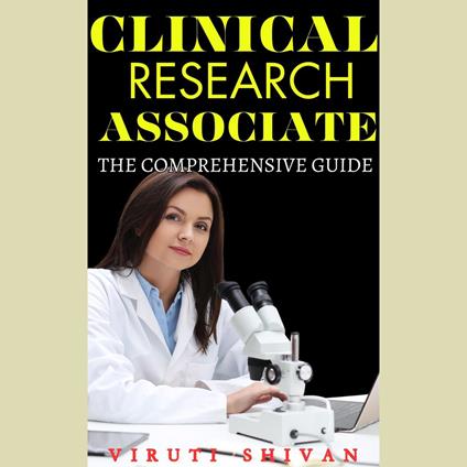 Clinical Research Associate - The Comprehensive Guide