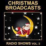 Christmas Old Time Radio Broadcasts, Volume 2