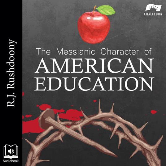 Messianic Character of American Education, The