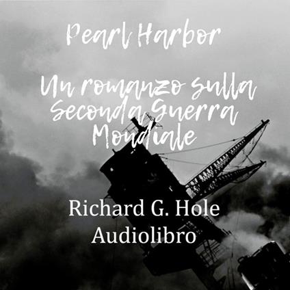 Pearl Harbor. Un romanzo sulla Seconda Guerra Mondiale