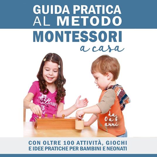 Guida Pratica al Metodo Montessori a Casa