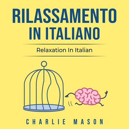 Rilassamento In Italiano/ Relaxation In Italian: I 10 Migliori Consigli per Superare le Ossessioni e le Compulsioni Usando la Consapevolezza