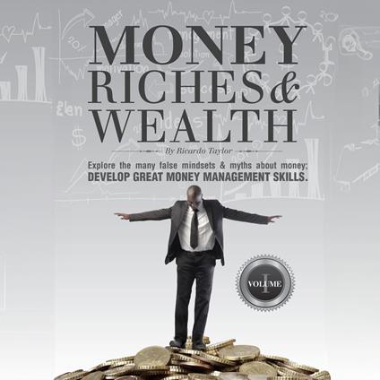 Money Riches & Wealth