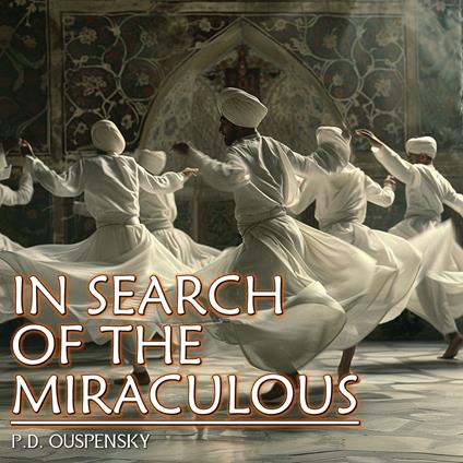 In Search Of The Miraculous