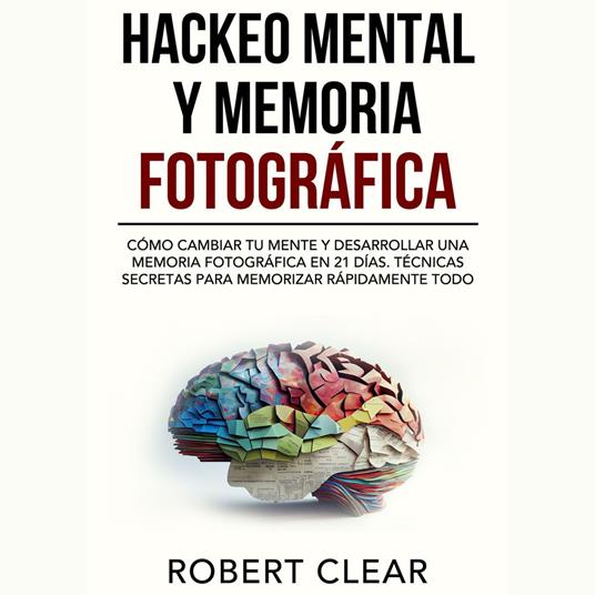 Hackeo Mental y Memoria Fotográfica