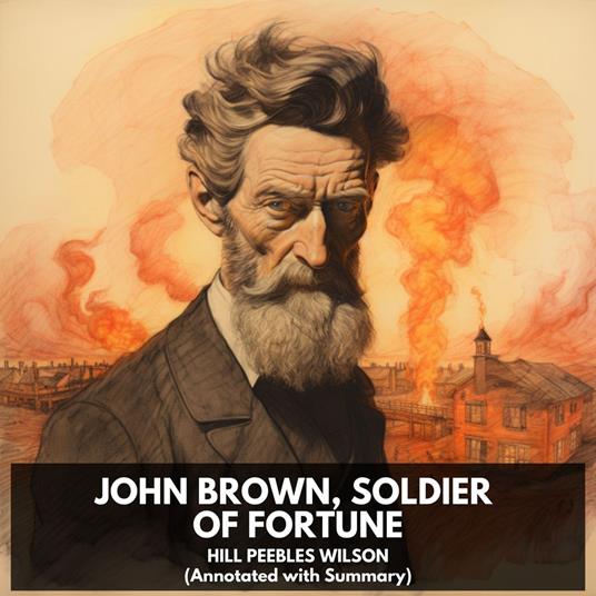 John Brown, Soldier of Fortune (Unabridged)