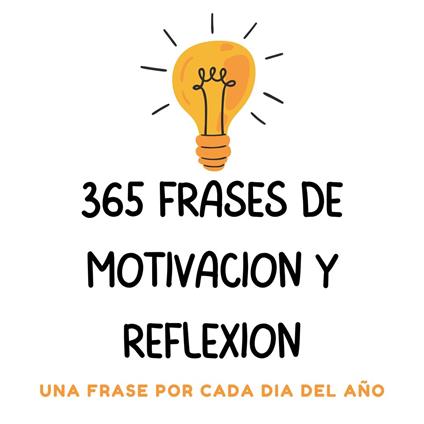 365 frases de motivacion y reflexion