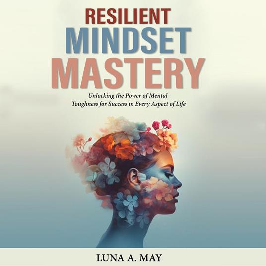 Resilient Mindset Mastery