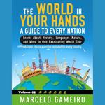 World in Your Hands, The: A Guide to Every Nation. Vol 06