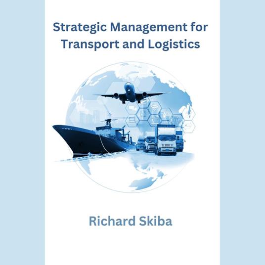 Strategic Management for Transport and Logistics