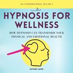 Hypnosis For Wellness