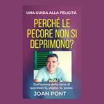 Perché le pecore non si deprimono? Una guida alla felicità