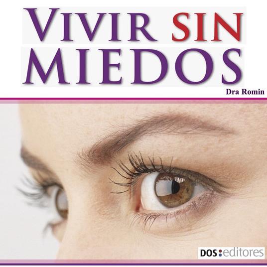 Vivir sin miedos