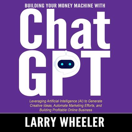 Building Your Money Machine with ChatGPT