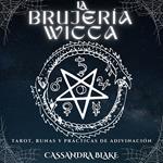 LA BRUJERÍA WICCA