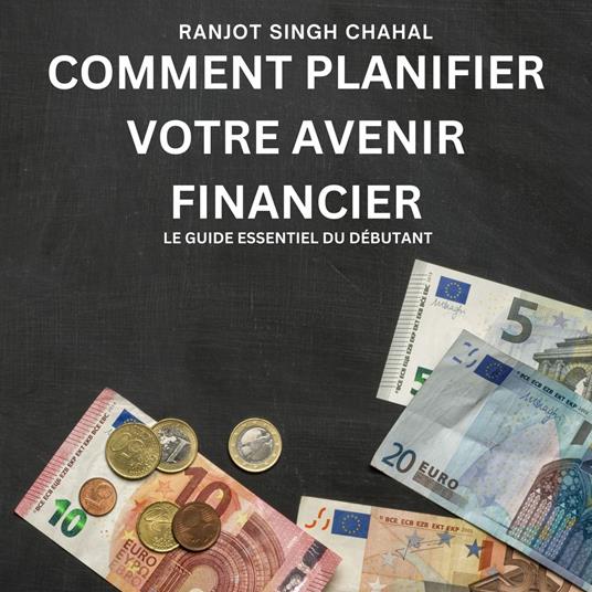 Comment Planifier Votre Avenir Financier