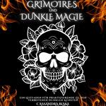 GRIMOIRES UND DUNKLE MAGIE