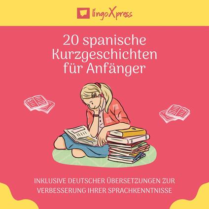 20 spanische Kurzgeschichten für Anfänger