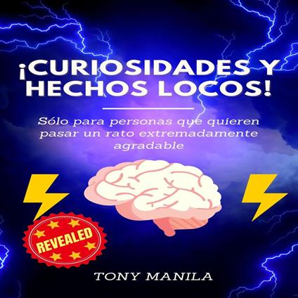 ¡Curiosidades y Hechos Locos!