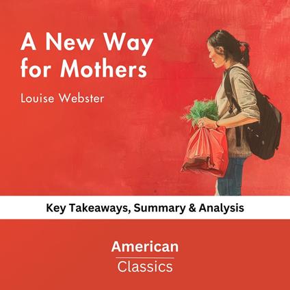 New Way for Mothers by Louise Webster, A