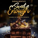 Sweet Enough