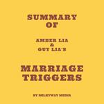 Summary of Amber Lia & Guy Lia's Marriage Triggers