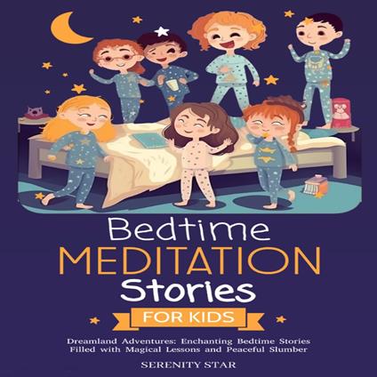 Bedtime Meditation Stories for Kids, Dreamland Adventures