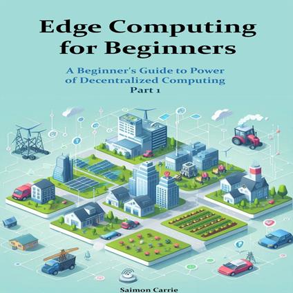 Edge Computing for Beginners