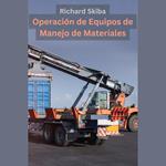 Operación de Equipos de Manejo de Materiales