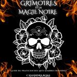 GRIMOIRES ET LA MAGIE NOIRE