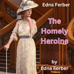 Edna Ferber: THE HOMELY HEROINE