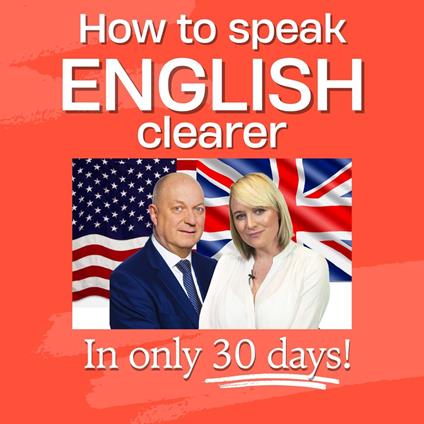 How To Speak English Clearer in 30 Days