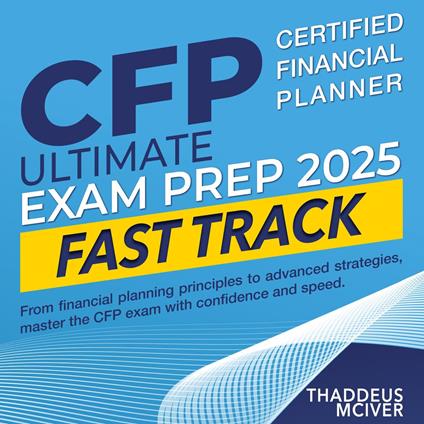 CFP Ultimate Exam Prep 2025 Fast Track