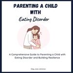 Parenting a Child with Eating Disorder