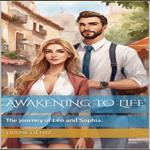 Awakening to Life