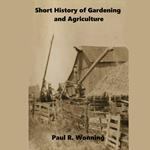 Short History of Gardening and Agriculture