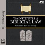 Institutes of Biblical Law, Volume 2, The